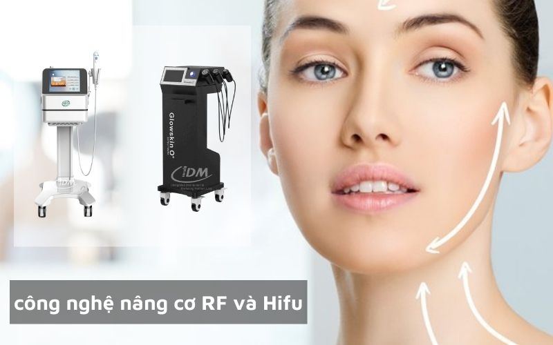 So sánh công nghệ nâng cơ RF và Hifu trong điều trị trẻ hóa da