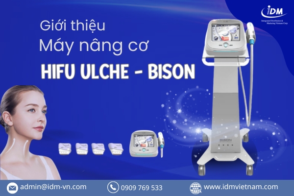 Giới thiệu về máy nâng cơ Hifu ULCHE – Bison