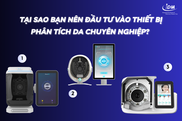 Tại sao bạn nên đầu tư vào thiết bị phân tích da chuyên nghiệp?