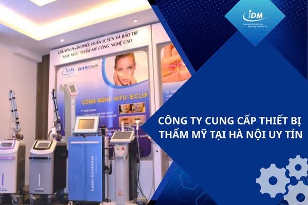 Công ty cung cấp thiết bị thẩm mỹ tại Hà Nội uy tín