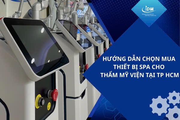 Hướng dẫn chọn mua thiết bị spa cho thẩm mỹ viện tại TP HCM