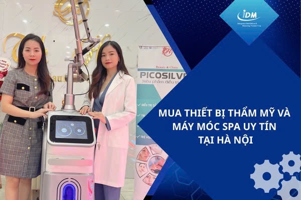 Mua thiết bị thẩm mỹ và máy móc spa uy tín tại Hà Nội