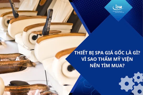 Thiết bị spa giá gốc là gì? Vì sao thẩm mỹ viện nên tìm mua?