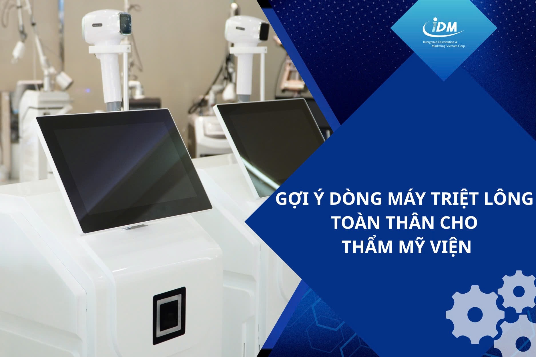 Gợi ý dòng máy triệt lông toàn thân cho thẩm mỹ viện