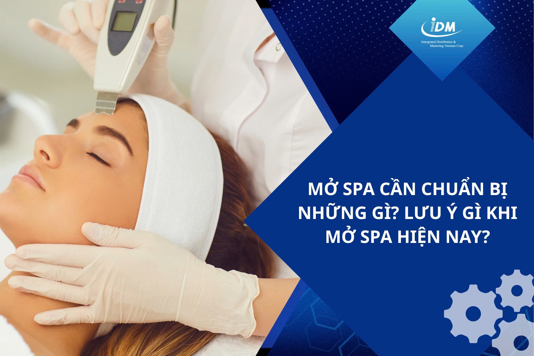 Mở spa cần chuẩn bị những gì? Lưu ý gì khi mở spa hiện nay?