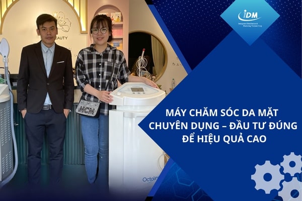 Máy chăm sóc da mặt chuyên dụng – Đầu tư đúng để hiệu quả cao