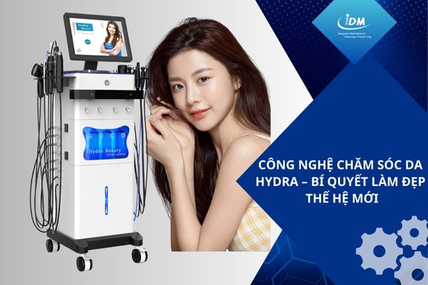 Công nghệ chăm sóc da Hydra – Bí quyết làm đẹp thế hệ mới