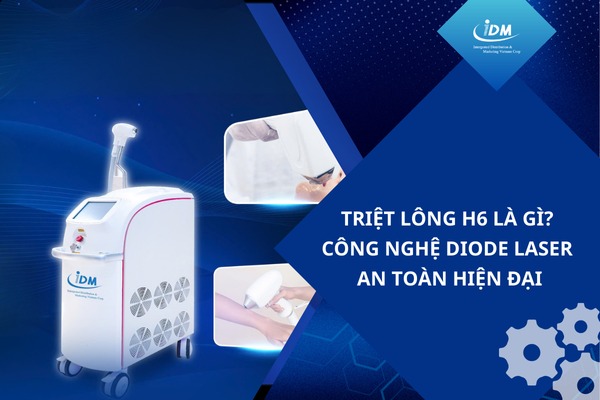 Triệt lông H6 là gì? Công nghệ Diode Laser an toàn hiện đại