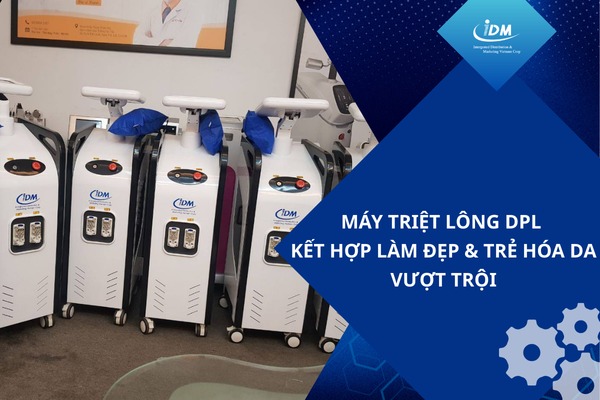Máy triệt lông DPL – Kết hợp làm đẹp & trẻ hóa da vượt trội