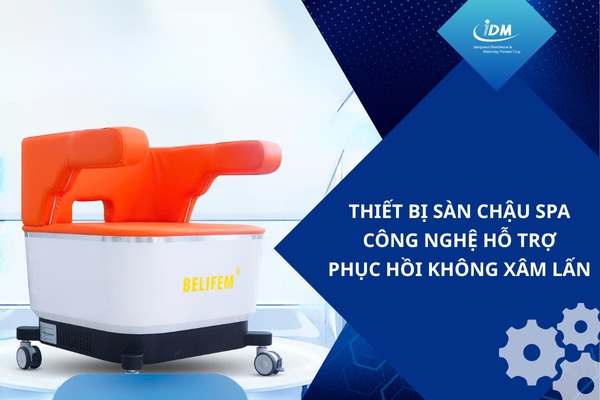 Thiết bị sàn chậu spa – Công nghệ hỗ trợ phục hồi không xâm lấn