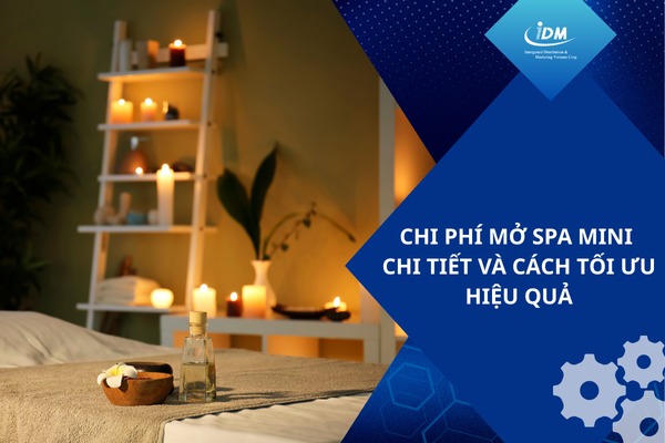 Chi phí mở spa mini chi tiết và cách tối ưu hiệu quả