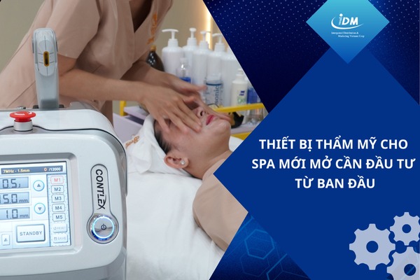 Thiết bị thẩm mỹ cho spa mới mở cần đầu tư từ ban đầu
