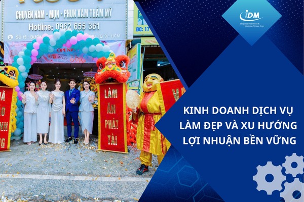 Kinh doanh dịch vụ làm đẹp và xu hướng lợi nhuận bền vững