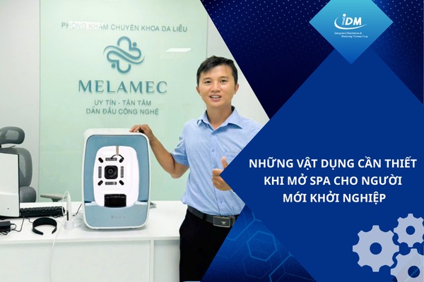 Những vật dụng cần thiết khi mở spa cho người mới khởi nghiệp