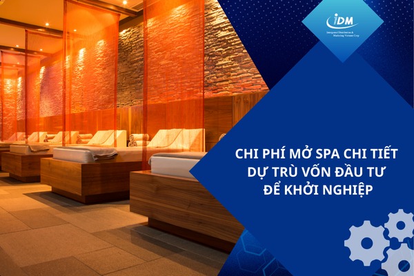 Chi phí mở spa chi tiết dự trù vốn đầu tư để khởi nghiệp