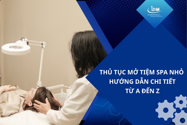 Thủ tục mở tiệm spa nhỏ – Hướng dẫn chi tiết từ A đến Z