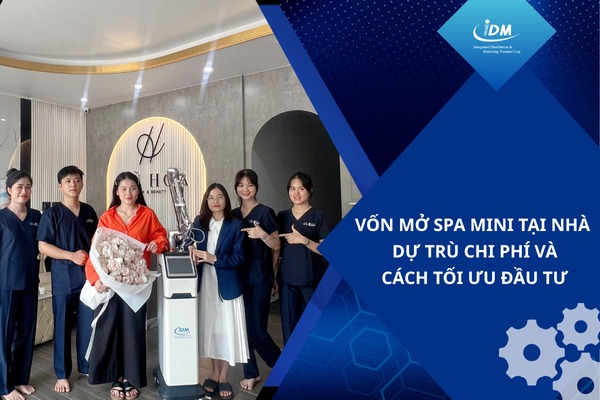 Vốn mở spa mini tại nhà – Dự trù chi phí và cách tối ưu đầu tư