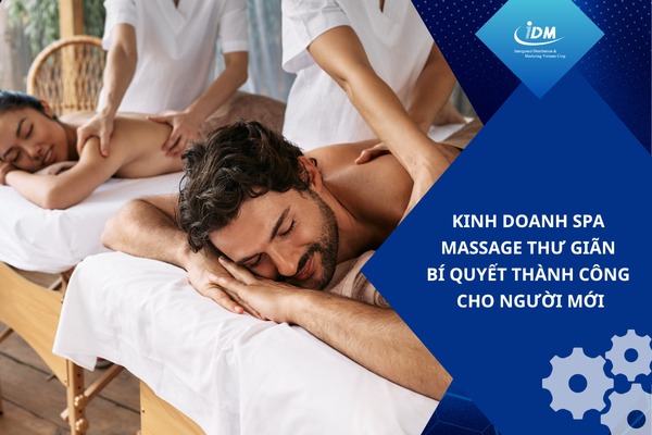 Kinh doanh spa massage thư giãn – Bí quyết thành công cho người mới