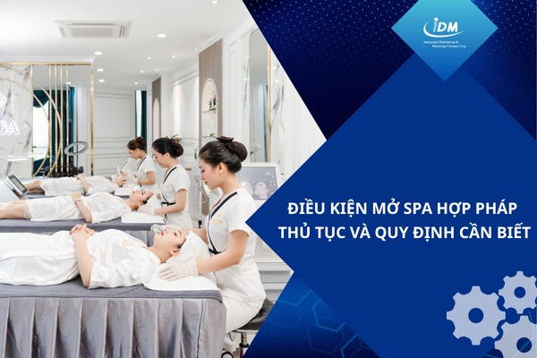 Điều kiện mở spa hợp pháp – Thủ tục và quy định cần biết