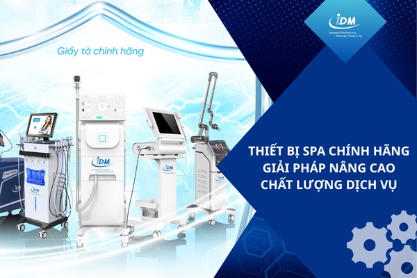 Thiết bị spa chính hãng – Giải pháp nâng cao chất lượng dịch vụ