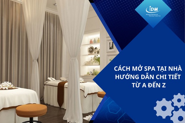 Cách mở spa tại nhà – Hướng dẫn chi tiết từ A đến Z