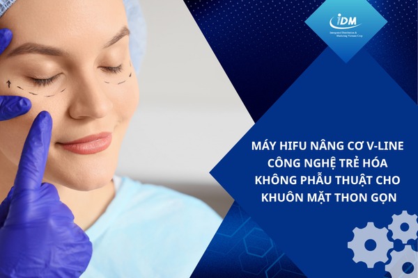 Máy Hifu nâng cơ V-line – Công nghệ trẻ hóa không phẫu thuật cho khuôn mặt thon gọn