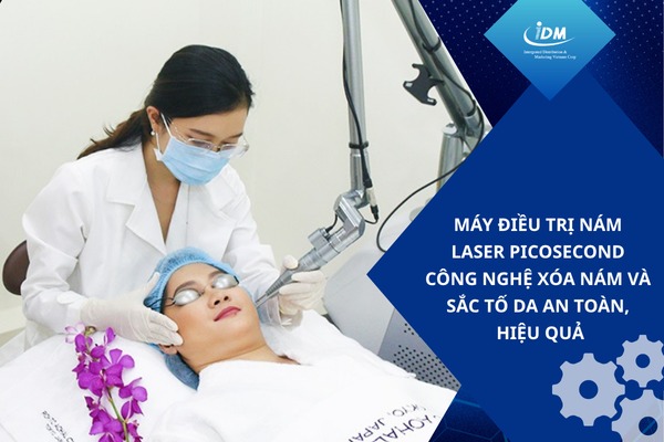 Máy điều trị nám laser Picosecond – Công nghệ xóa nám và sắc tố da an toàn, hiệu quả