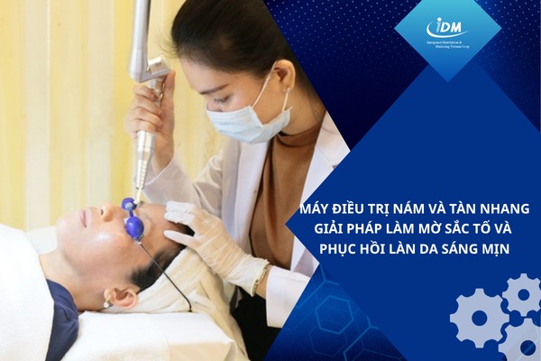 Máy điều trị nám và tàn nhang – Giải pháp làm mờ sắc tố và phục hồi làn da sáng mịn
