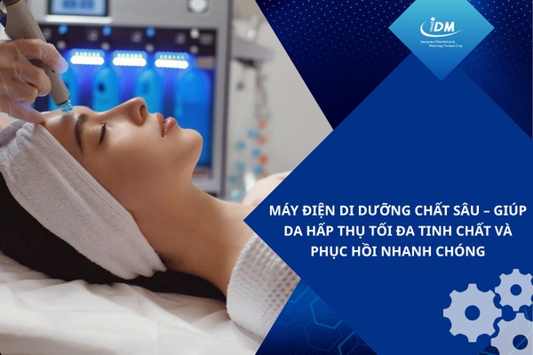 Máy điện di dưỡng chất sâu – Giúp da hấp thụ tối đa tinh chất và phục hồi nhanh chóng
