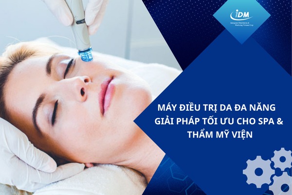 Máy điều trị da đa năng – Giải pháp tối ưu cho spa & thẩm mỹ viện