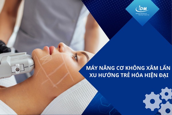 Máy nâng cơ không xâm lấn xu hướng trẻ hóa hiện đại