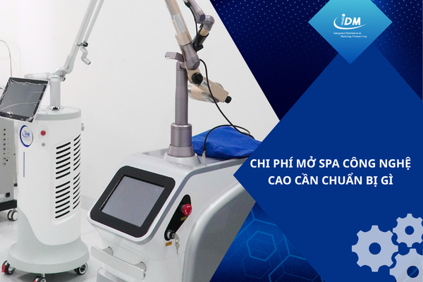 Chi phí mở spa công nghệ cao cần chuẩn bị gì