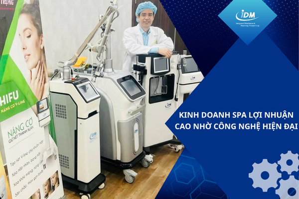 Kinh doanh spa lợi nhuận cao nhờ công nghệ hiện đại